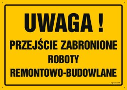 Tablica OA069 Uwaga! Przejście zabronione, 350x250 mm, BN - Płyta żółta 0,6mm