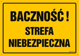 Tablica OA073 Baczność! Strefa niebezpieczna, 350x250 mm, BN - Płyta żółta 0,6mm