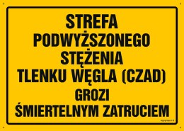 Tablica OA074 Strefa podwyższonego stężenia tlenku węgla (czadu) - grozi śmiertelnym zatruciem, 600x430 mm, BN - Płyta żółta 0,6