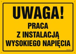 Tablica OA075 Uwaga! Praca z instalacją wysokiego napięcia, 450x320 mm, BN - Płyta żółta 0,6mm