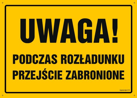 Tablica OA077 Uwaga! Podczas rozładunku przejście zabronione, 450x320 mm, BN - Płyta żółta 0,6mm