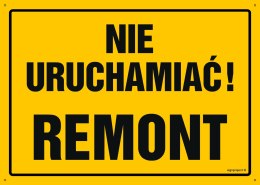 Tablica OA078 Nie uruchamiać! Remont, 350x250 mm, BN - Płyta żółta 0,6mm