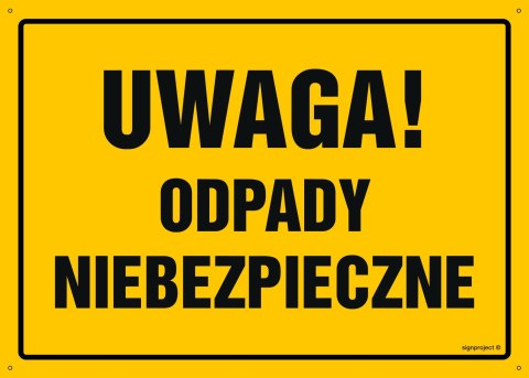 Tablica OA094 Uwaga! Odpady niebezpieczne, 800x570 mm, BN - Płyta żółta 0,6mm