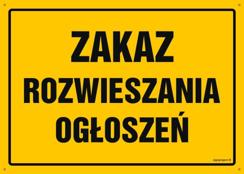 Tablica OA096 Zakaz rozwieszania ogłoszeń, 350x250 mm, BN - Płyta żółta 0,6mm