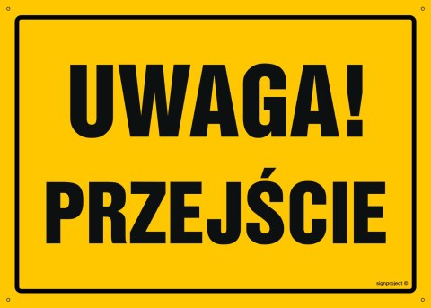 Tablica OA120 Uwaga! Przejście, 600x430 mm, BN - Płyta żółta 0,6mm