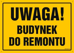 Naklejka OA123 Uwaga! Budynek do remontu, 450x320 mm, FN - Folia samoprzylepna