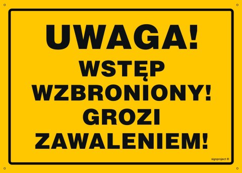 Tablica OA184 Uwaga Wstęp wzbroniony Grozi zawaleniem, 350x250 mm, BN - Płyta żółta 0,6mm