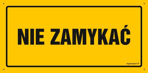 Tablica OA188 Nie zamykać, 300x150 mm, BN - Płyta żółta 0,6mm