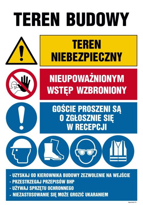 Tablica OI009 Teren budowy, Teren niebezpieczny, Nieupoważnionym wstęb wzbroniony, Goście proszeni są o zgłoszenie, 700x1050 mm,