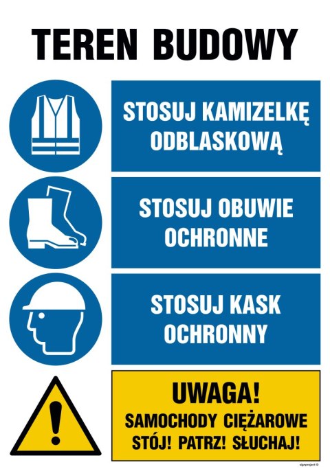 Tablica OI013 Teren budowy, Stosuj kamizelkę odblaskową, Stosuj obuwie ochronne, Sosuj kask ochronny, Uwaga! Samoc, 700x1050 mm,