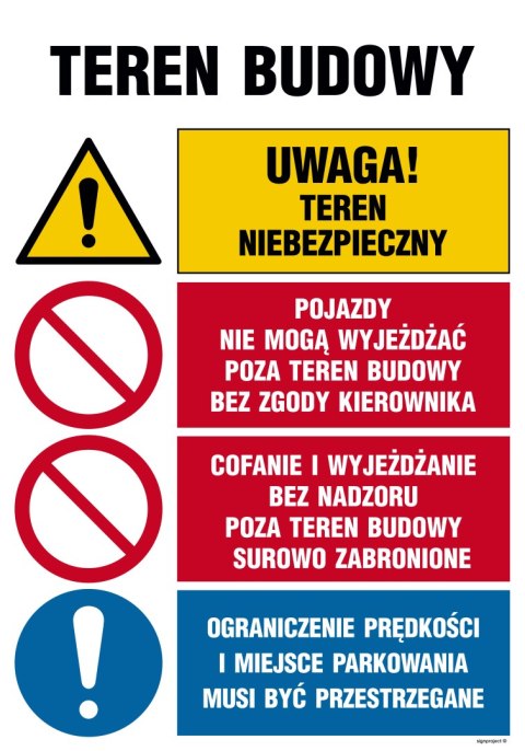 Tablica OI014 Teren budowy, Uwaga! teren niebezpieczny, Pojazdy nie mogą wyjeżdżać poza teren budowy bez zgody kie, 700x1050 mm,