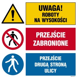 Tablica OI029 Uwaga! roboty na wysokości, Przejście zabronione, Przejście drugą stroną ulicy, 700x700 mm, PN - Płyta 1 mm