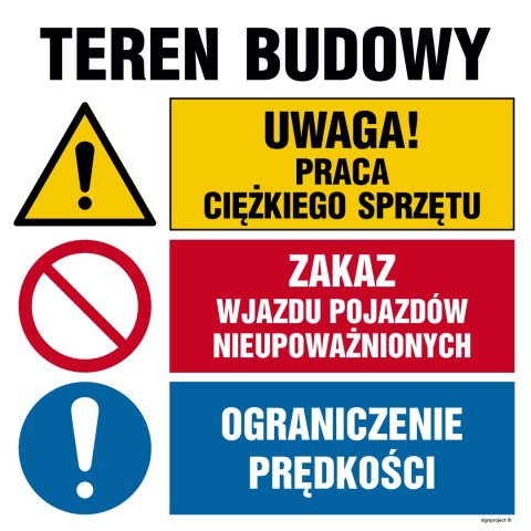 Naklejka OI031 Uwaga! praca ciężkiego sprzętu, Zakaz wjazdu pojazdów nieupoważnionych, Ograniczenie prędkości, 700x700 mm, FN - F