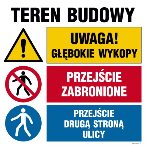 Tablica OI033 Teren budowy, Uwaga! głębokie wykopy, Przejście zabronione, Przejście drugą stroną ulicy, 700x700 mm, ON - Blacha 