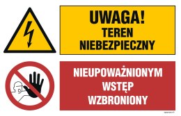 Tablica OI040 Uwaga! teren niebezpieczny, Nieupoważnionym wstęp wzbroniony, 700x467 mm, ON - Blacha ocynk