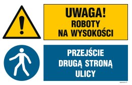 Naklejka OI042 Uwaga! roboty na wysokości, Przejście drugą stroną ulicy, 700x467 mm, FN - Folia samoprzylepna