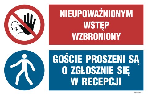 Tablica OI046 Nieupoważnionym wstęp wzbroniony, Goście proszeni są o zgłoszenie się w recepcji, 700x467 mm, ON - Blacha ocynk