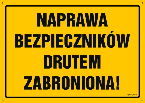 Naklejka OA052 Naprawa bezpieczników drutem zabroniona!, 300x215 mm, FN - Folia samoprzylepna