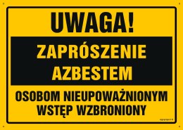 Tablica OA103 Uwaga! Zaprószenie azbestem Osobom nieupoważnionym wstęp wzbroniony, 300x215 mm, BN - Płyta żółta 0,6mm