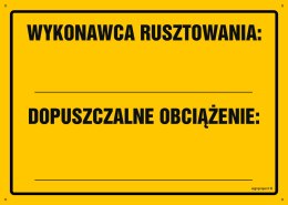 Tablica OA129 Wykonawca rusztowania: ... Dopuszczalne obciążenie: ..., 300x215 mm, BN - Płyta żółta 0,6mm