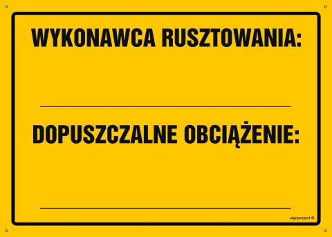 Naklejka OA129 Wykonawca rusztowania: ... Dopuszczalne obciążenie: ..., 300x215 mm, FN - Folia samoprzylepna