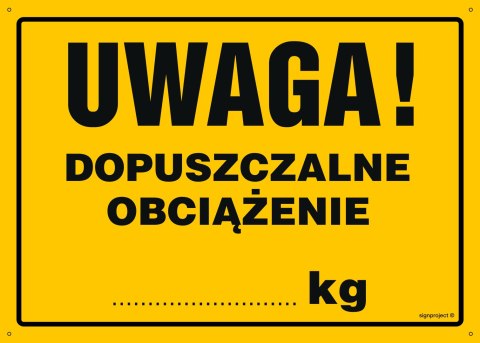 Tablica OA139 Uwaga! Dopuszczalne obciążenie, 300x215 mm, BN - Płyta żółta 0,6mm