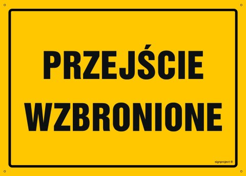 Tablica OA198 Przejście wzbronione, 300x150 mm, BN - Płyta żółta 0,6mm