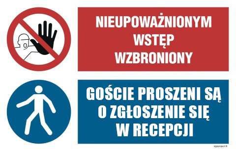 Tablica OI046 Nieupoważnionym wstęp wzbroniony, Goście proszeni są o zgłoszenie się w recepcji, 700x467 mm, PN - Płyta 1 mm